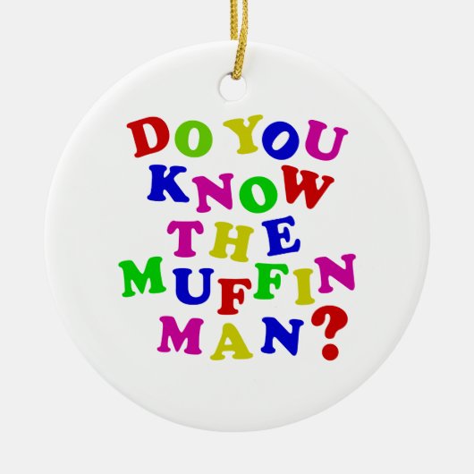 Ken je het Muffin Man? Keramisch Ornament (Voorkant)