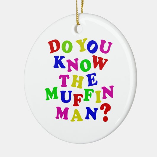 Ken je het Muffin Man? Keramisch Ornament (Links)