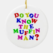 Ken je het Muffin Man? Keramisch Ornament (Achterkant)