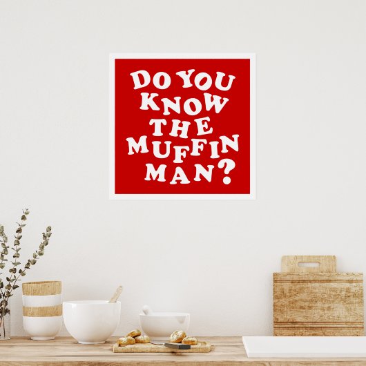 Ken je het Muffin Man? Poster (Keuken)