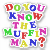 Ken je het Muffin Man? Sticker (Voorkant)