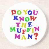 Ken je het Muffin Man? Zandsteen Onderzetter (Voorkant)