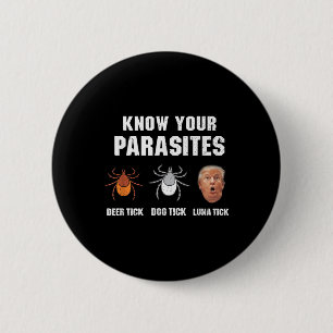 Ken je parasieten - grappige anti-Trump Ronde Button 5,7 Cm