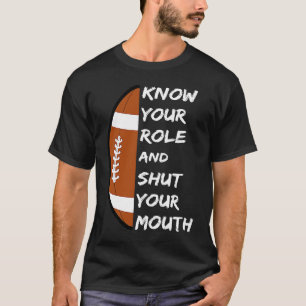 Ken je rol en sluit je Gezegde T-shirt