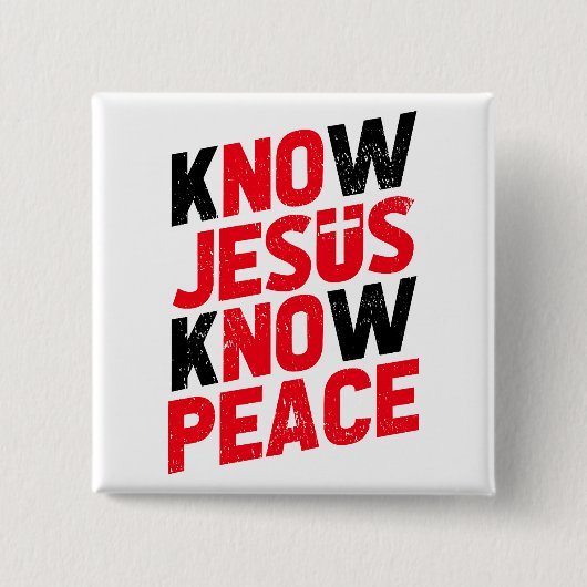 Ken Jesus Know Peace Christelijk II Vierkante Button 5,1 Cm (Voorkant)