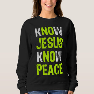 Ken Jesus Know Peace Christelijke Religieuze Lover Trui
