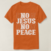 Ken Jesus Know Peace Religité God Church Christia T-shirt (Design voorkant)
