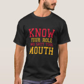 Ken uw rol en sluit uw mond 2 t-shirt (Voorkant)