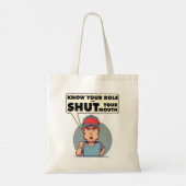 Ken uw rol en sluit uw mond. tote bag (Achterkant)