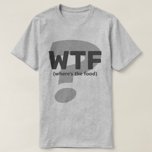 Ken WTF Waar is het eten? T-shirt (Design voorkant)