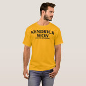 KENDRICK WON (EN/OF WINT) T-SHIRT (Voorkant volledig)