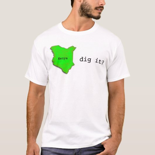 Kenia, Dig het? T-shirt (Voorkant)
