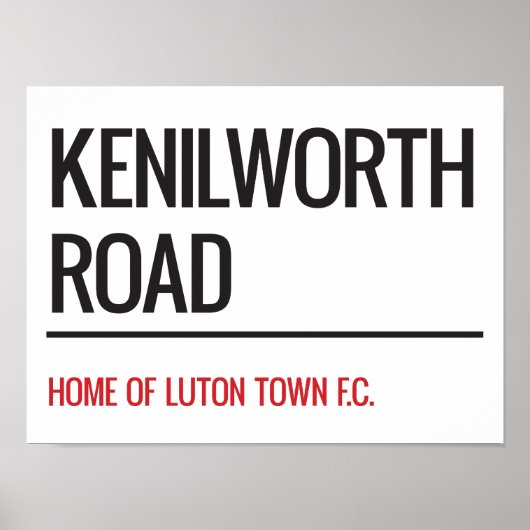 Kenilworth Road Stadium Street Sign Poster (Voorkant)