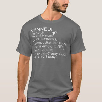 Kennedi Naam Kennedi Definitie Kennedi Vrouw Naam T-shirt