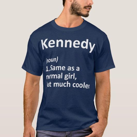 KENNEDY Definition Persoonlijke naam Funny Gift T-shirt (Voorkant)