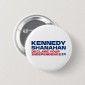 Kennedy en Shanahan 2024 Slogan Pin Button (Voorkant /achterkant)