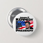 Kennedy Forever Ronde Button 5,7 Cm (Voorkant /achterkant)