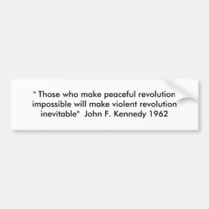 Kennedy Quote Bumpersticker