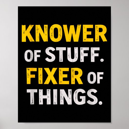 Kenner van spullen. Fixer van dingen. Grappig cade Poster (Voorkant)