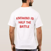 KENNIS IS DE HELFT VAN DE BATTLE T-SHIRT (Achterkant)