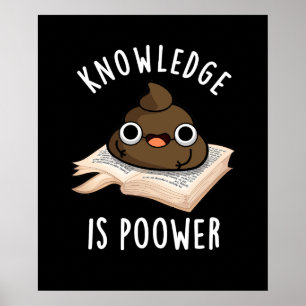 Kennis is een grappige poop pun Dark BG Poster