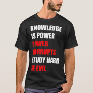 Kennis is macht, stroomonderbrekingen, onderzoek h t-shirt