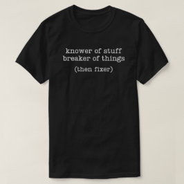 Kennis van Dingen Breker van Dingen Grappige Echtg T-shirt