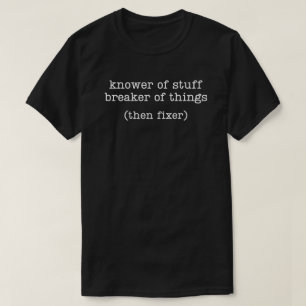 Kennis van Dingen Breker van Dingen Grappige Echtg T-shirt