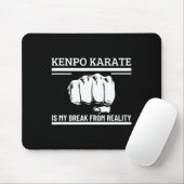 Kenpo Karate is mijn breuk met de realiteit Grappi Muismat (Met muis)