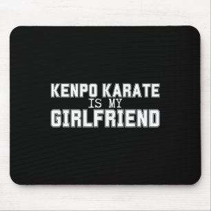 Kenpo Karate is mijn Vriendin Funny American Kenpo Muismat