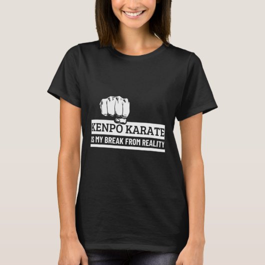 Kenpo Karate Is My Break From Reality Funny Americ T-shirt (Voorkant)