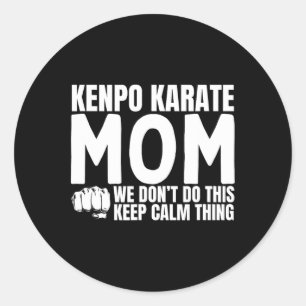 Kenpo Karate Mom Quote Grappige Amerikaanse Kenpo Ronde Sticker