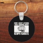 Kenpo Karate Sorry dat ik niet naar Grappig Amerik Sleutelhanger (Voorkant)