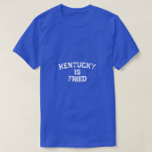 Kentucky Is Fried T-shirt (Design voorkant)