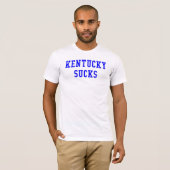 Kentucky Sucks. T-shirt (Voorkant volledig)