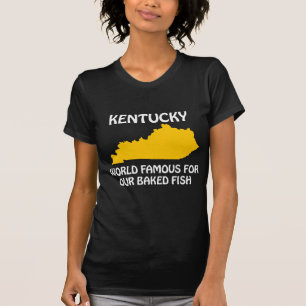 Kentucky - Wereldberoemd om onze gebakken vis T-shirt