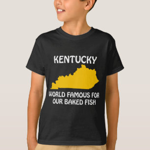 Kentucky - Wereldberoemd Om Onze Gebakken Vis T-shirt