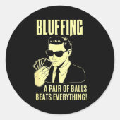 Ker Player Texas Hold'em Night - Bluffing Funny Ke Ronde Sticker (Voorkant)