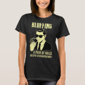 Ker Player Texas Hold'em Night - Bluffing Funny Ke T-shirt (Voorkant)