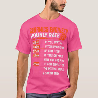 Keramiek Engineering Uurtarief Grappige Keramiek N T-shirt