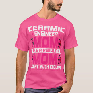 Keramiek techniek Moeder Grappige Keramiek technie T-shirt
