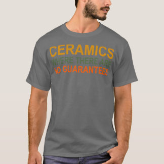 Keramiek zonder guarans 10 t-shirt