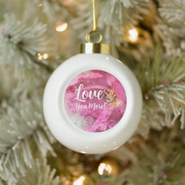 Keramische bal kerstversiering - "Love You More" Ornament