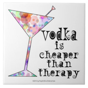 KERAMISCHE TEGELS, VODKA IS GOEDKOPER DAN THERAPIE TEGELTJE