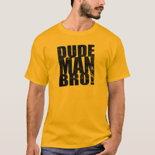 Kerel, Man, Bro. T-shirt