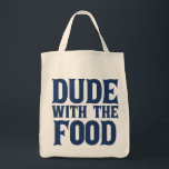 Kerel met de voedselblauw tote bag<br><div class="desc">Grappige boodschappentas voor een man met slogan Dude With The Food.</div>