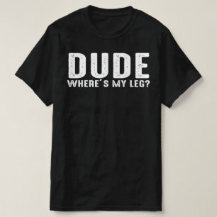 kerel waar is mijn been t-shirt