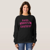 Kerel waar is mijn Couture Trui (Voorkant volledig)