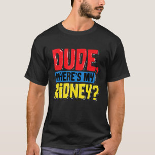 Kerel waar mijn nier orgaandonor Donat transplante T-shirt