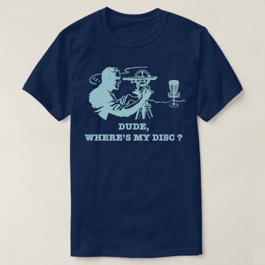 Kerel waar mijn schijf Golf Sarcastic 2 T-shirt (Design voorkant)